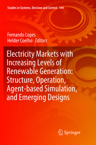 Produktbild: Electricity Markets with Increasing Levels of Renewable Generation: Structure, Operation, Agent-based Simulation, and Emerging Designs