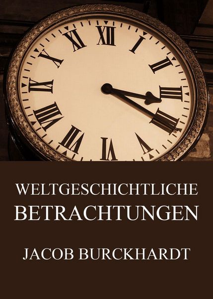 Produktbild: Weltgeschichtliche Betrachtungen