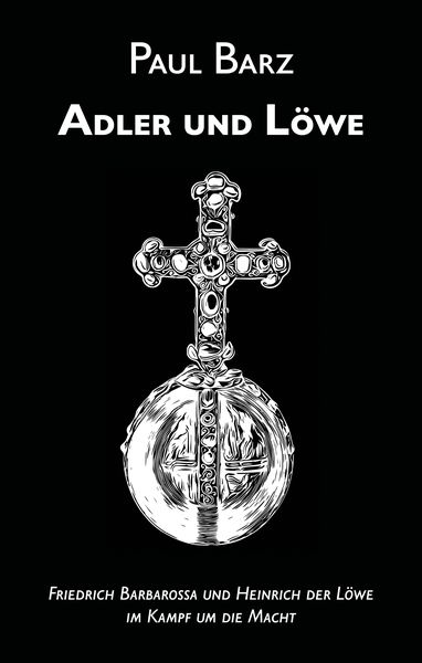 Adler und Löwe, Taschenbuch von Paul Barz, Feiyr, 9783985518555