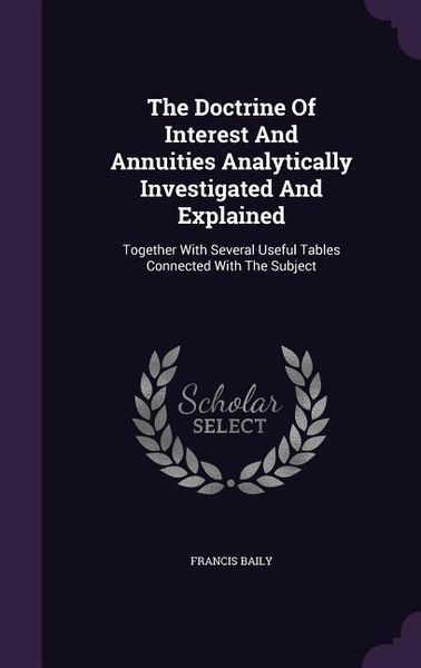 Produktbild: The Doctrine Of Interest And Annuities Analytically Investigated And Explained