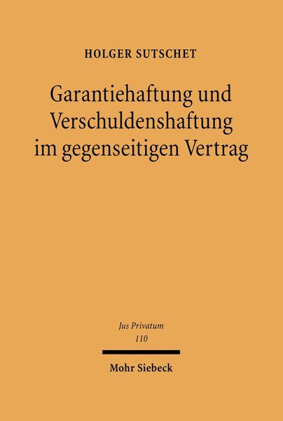 Produktbild: Garantiehaftung und Verschuldenshaftung im gegenseitigen Vertrag