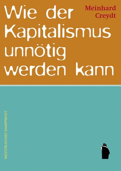 Produktbild: Wie der Kapitalismus unn&ouml;tig werden kann