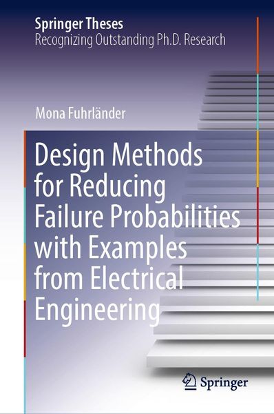 Produktbild: Design Methods for Reducing Failure Probabilities with Examples from Electrical Engineering