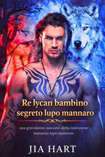 Produktbild: Re lycan bambino segreto lupo mannaro: una gravidanza nascosta alpha redenzione romanzo lupo mannaro
