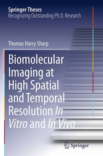 Produktbild: Biomolecular Imaging at High Spatial and Temporal Resolution In Vitro and In Vivo