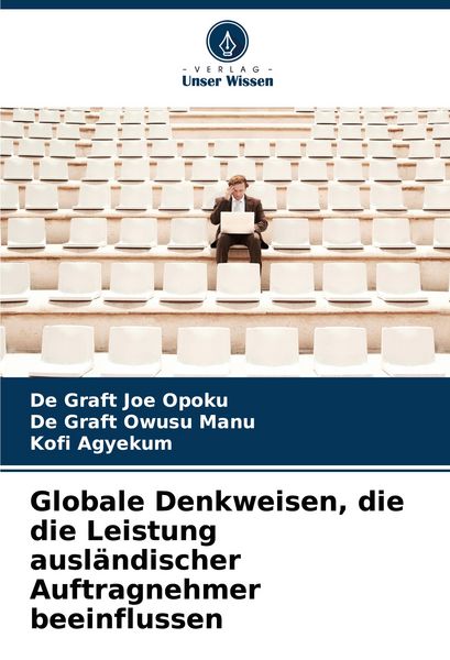 Globale Denkweisen, die die Leistung ausländischer Auftragnehmer beeinflussen, Taschenbuch von De Graft Joe Opoku , De Graft Owusu Manu , Kofi