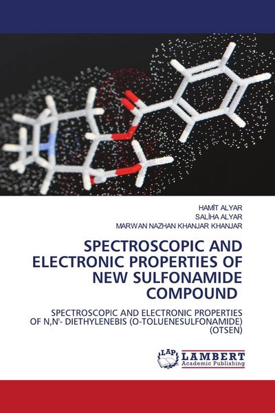 Produktbild: SPECTROSCOPIC AND ELECTRONIC PROPERTIES OF NEW SULFONAMIDE COMPOUND