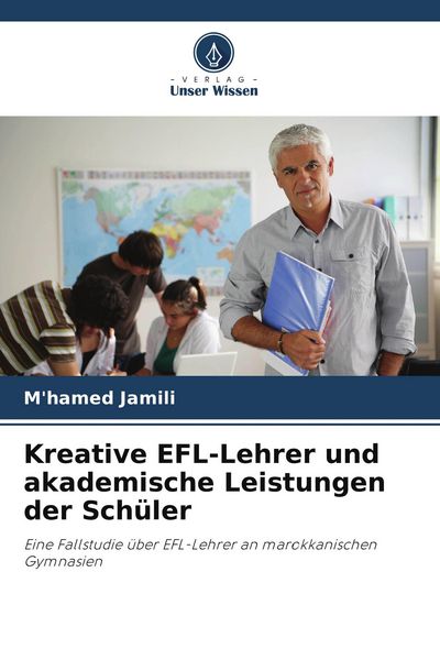 Produktbild: Kreative EFL-Lehrer und akademische Leistungen der Sch&uuml;ler