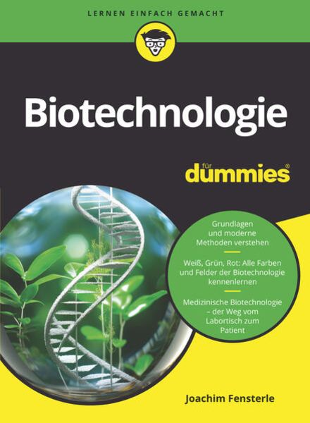 Biotechnologie für Dummies, Taschenbuch von Joachim Fensterle, Wiley-VCH, 9783527721108