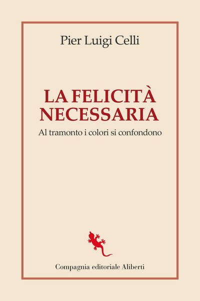 Produktbild: La felicit&agrave; necessaria. Al tramonto i colori si confondono