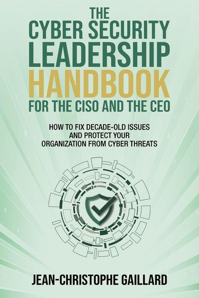 Produktbild: The CyberSecurity Leadership Handbook for the CISO and the CEO