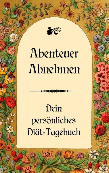 Produktbild: Abenteuer Abnehmen - Dein pers&ouml;nliches Di&auml;t-Tagebuch