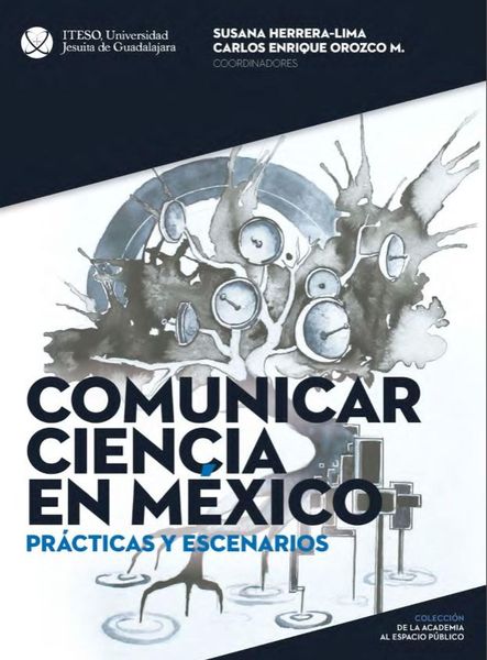Produktbild: Comunicar ciencia en M&eacute;xico: Pr&aacute;cticas y escenarios