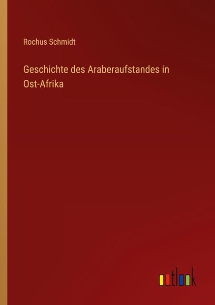 Produktbild: Geschichte des Araberaufstandes in Ost-Afrika