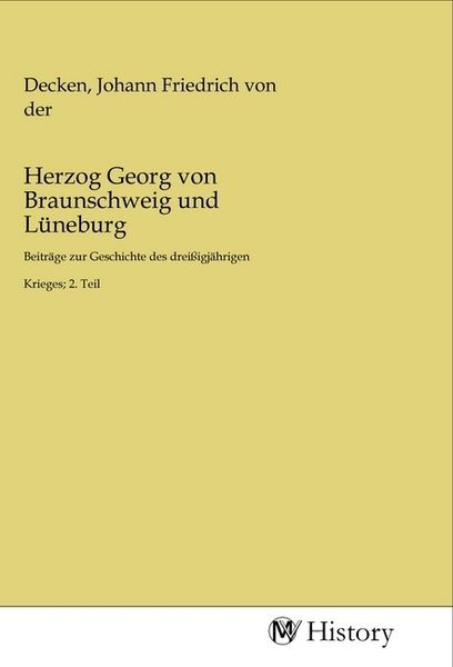Produktbild: Herzog Georg von Braunschweig und L&uuml;neburg