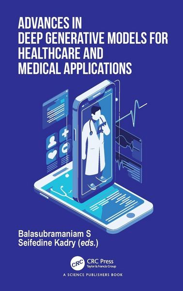 Produktbild: Advances in Deep Generative Models for Healthcare and Medical Applications
