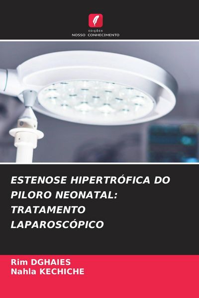 Produktbild: ESTENOSE HIPERTR&Oacute;FICA DO PILORO NEONATAL: TRATAMENTO LAPAROSC&Oacute;PICO