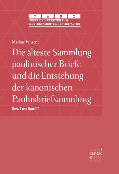 Produktbild: Die &auml;lteste Sammlung paulinischer Briefe und die Entstehung der kanonischen Paulusbriefsammlung