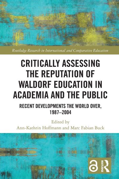 Produktbild: Critically Assessing the Reputation of Waldorf Education in Academia and the Public
