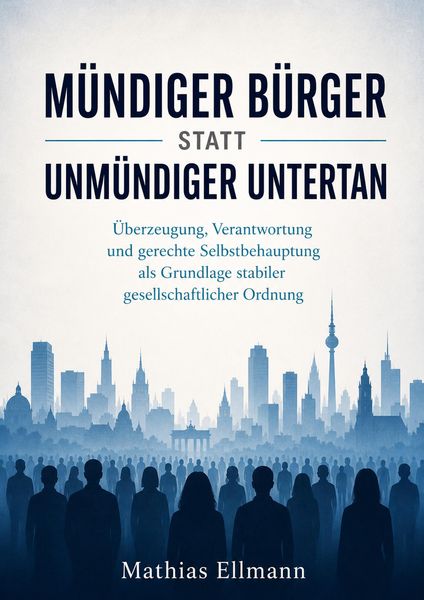 Produktbild: M&uuml;ndiger B&uuml;rger statt unm&uuml;ndiger Untertan