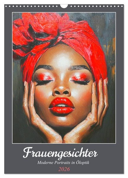 Produktbild: Frauengesichter. Moderne Portraits in &Ouml;loptik (Wandkalender 2026 DIN A3 hoch), CALVENDO Monatskalender
