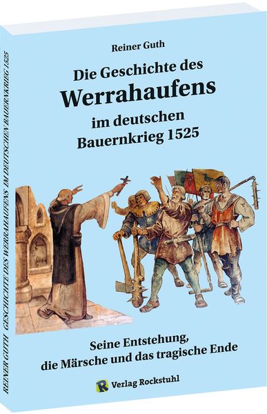 Produktbild: Geschichte des Werrahaufens im deutschen Bauernkrieg 1525