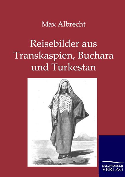 Produktbild: Reisebilder aus Transkaspien, Buchara und Turkestan