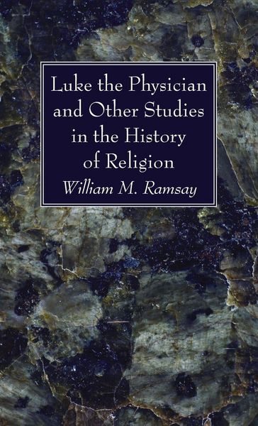 Produktbild: Luke the Physician and Other Studies in the History of Religion