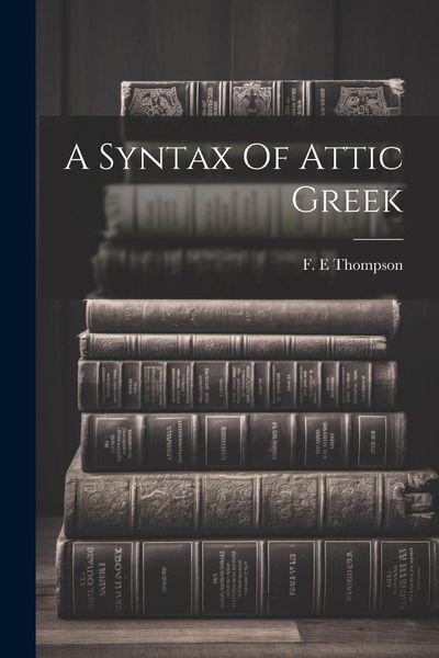Produktbild: A Syntax Of Attic Greek