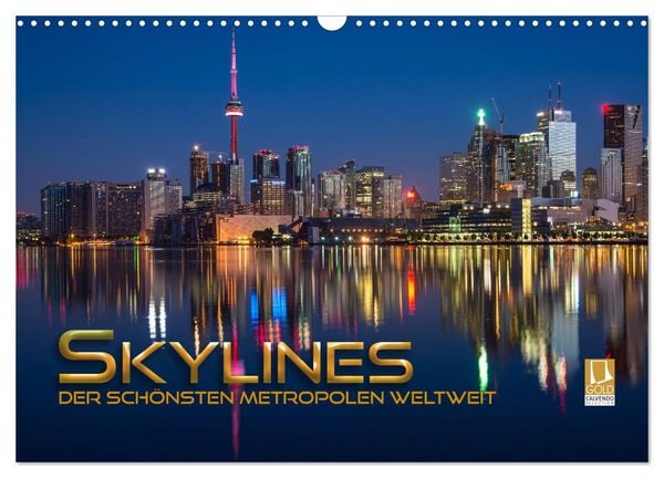 Produktbild: Skylines der sch&ouml;nsten Metropolen weltweit (Wandkalender 2026 DIN A3 quer), CALVENDO Monatskalender