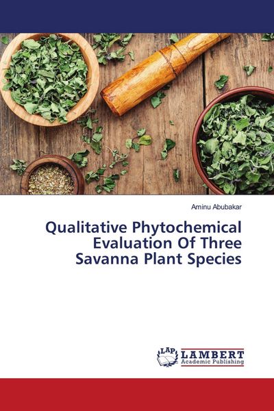 Produktbild: Qualitative Phytochemical Evaluation Of Three Savanna Plant Species
