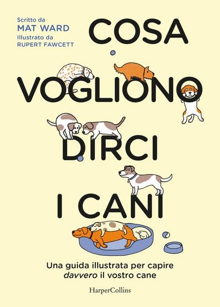 Produktbild: Cosa vogliono dirci i cani. La guida per capire davvero il vostro cane