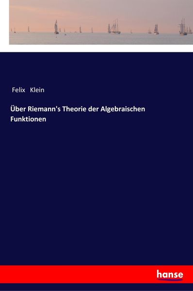 Produktbild: &Uuml;ber Riemann's Theorie der Algebraischen Funktionen