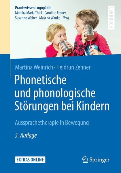 Phonetische und phonologische Störungen bei Kindern, Taschenbuch von Martina Weinrich,Heidrun Zehner, Springer Berlin, 978-3-662-52772-6