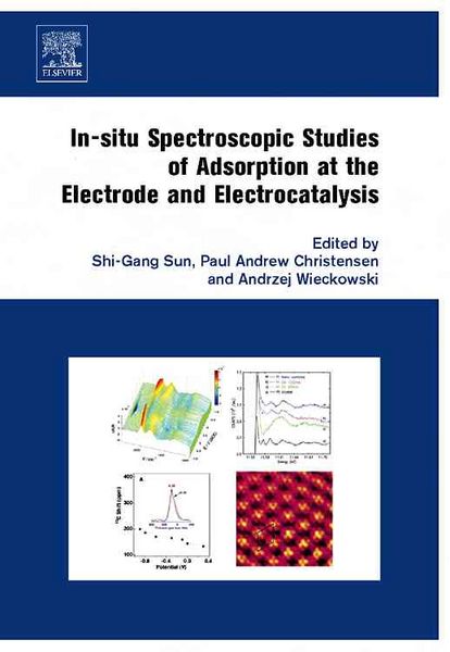 Produktbild: In-Situ Spectroscopic Studies of Adsorption at the Electrode and Electrocatalysis