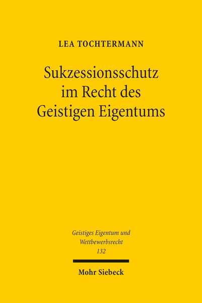 Produktbild: Sukzessionsschutz im Recht des Geistigen Eigentums