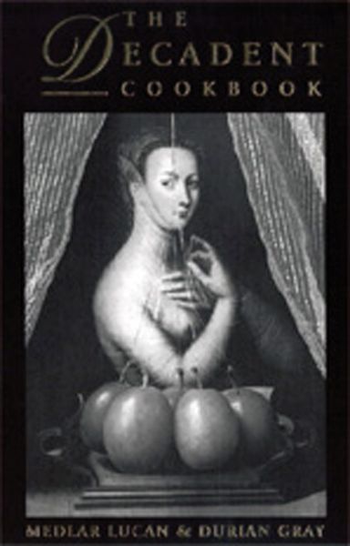 Produktbild: The Decadent Cookbook