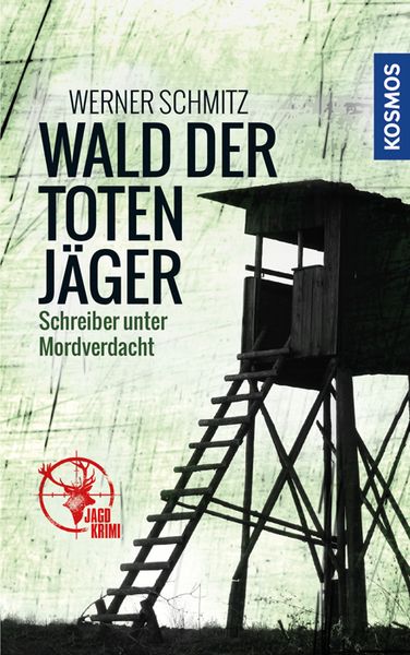 Wald der toten Jäger, Taschenbuch von Werner Schmitz, Franckh-Kosmos
