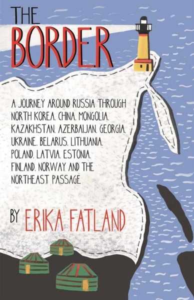Produktbild: The Border - A Journey Around Russia