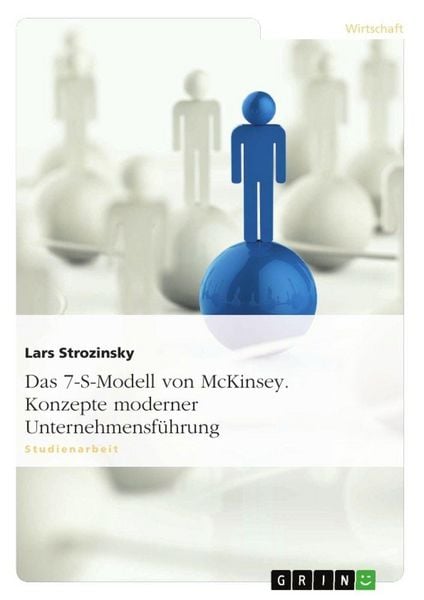 Produktbild: Das 7-S-Modell von McKinsey. Konzepte moderner Unternehmensf&uuml;hrung