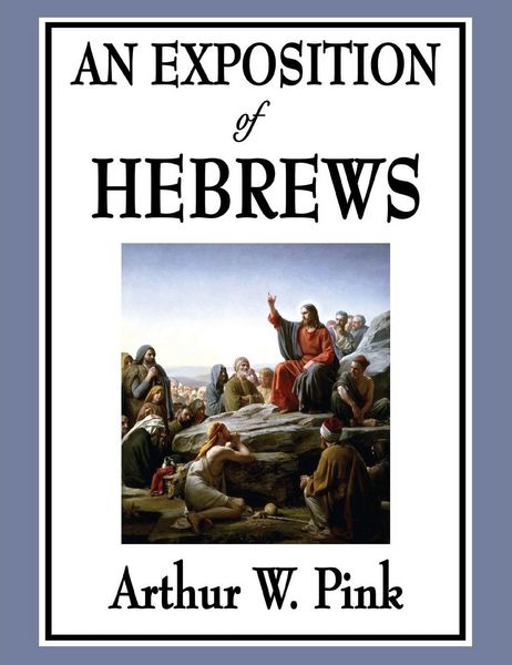Produktbild: An Exposition of Hebrews