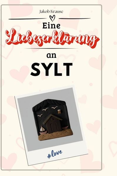 Produktbild: Eine Liebeserkl&auml;rung an Sylt