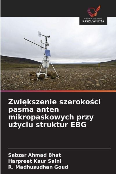 Produktbild: Zwi&iquest;kszenie szeroko&iquest;ci pasma anten mikropaskowych przy u&iquest;yciu struktur EBG