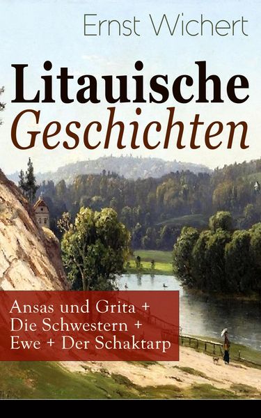 Produktbild: Litauische Geschichten: Ansas und Grita + Die Schwestern + Ewe + Der Schaktarp (Kommentiert)