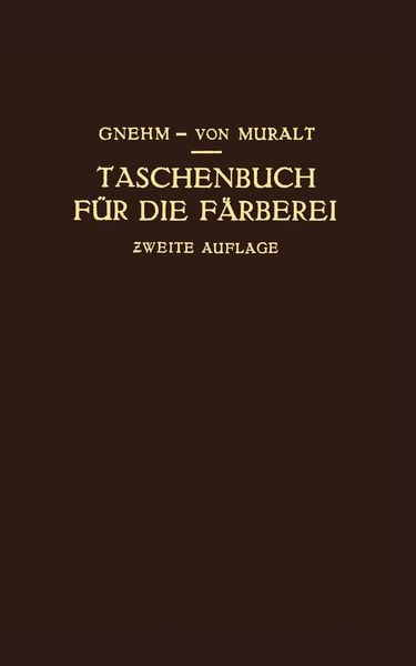 Produktbild: Taschenbuch f&uuml;r die F&auml;rberei mit Ber&uuml;cksichtigung der Druckerei
