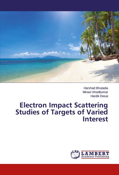 Produktbild: Electron Impact Scattering Studies of Targets of Varied Interest