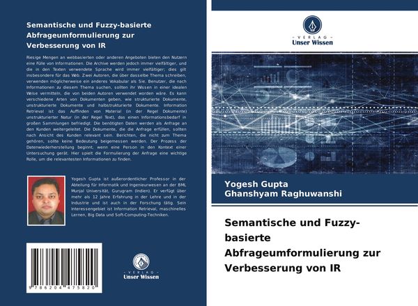 Semantische und Fuzzy-basierte Abfrageumformulierung zur Verbesserung von IR, Taschenbuch von Yogesh Gupta , Ghanshyam Raghuwanshi, Verlag Unser
