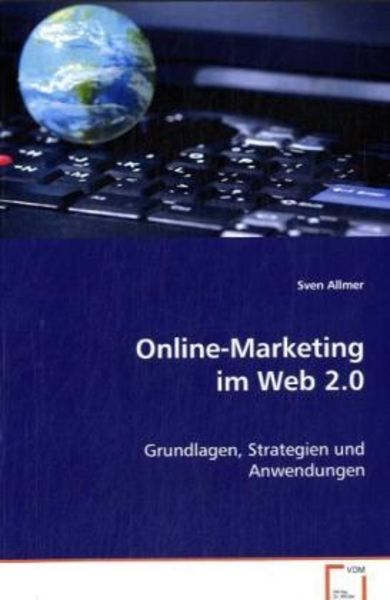 Allmer Sven: Online-Marketing im Web 2.0, Taschenbuch von Sven Allmer, VDM, 9783639077162