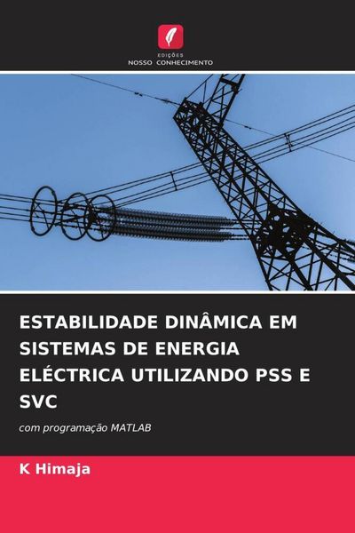 Produktbild: Estabilidade Din&acirc;mica Em Sistemas De Energia El&eacute;ctrica Utilizando Pss E Svc