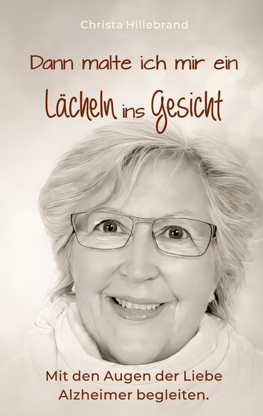 Produktbild: Dann malte ich mir ein L&auml;cheln ins Gesicht